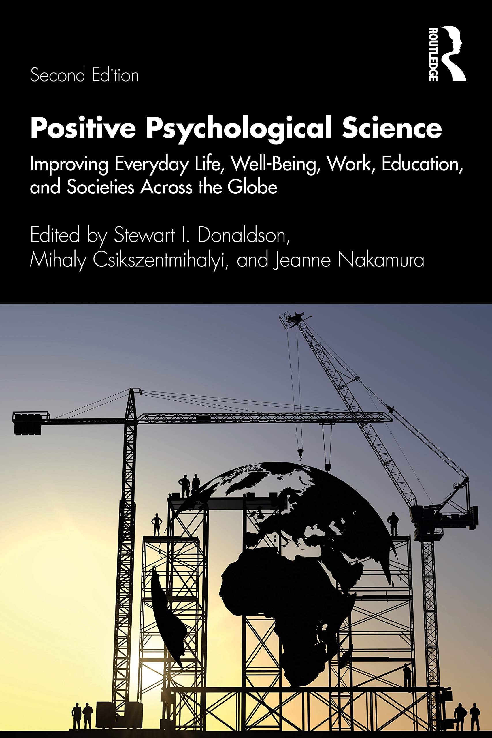 Positive Psychological Science: Improving Everyday Life, WellBeing, Work, Education, and Societies Across the Globe (Applied Ps