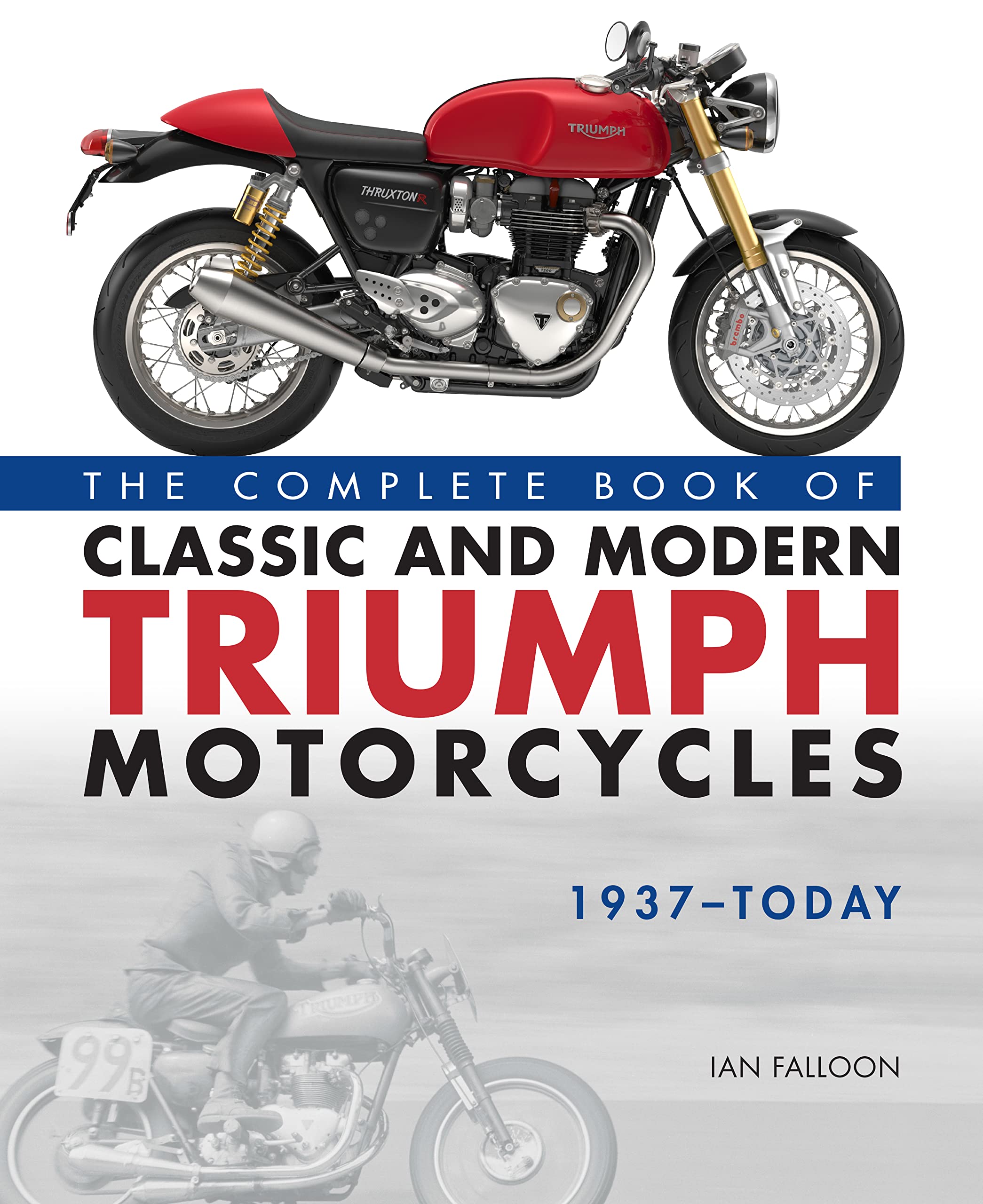 The Complete Book Of Classic And Modern Triumph Motorcycles 1937Today,Used