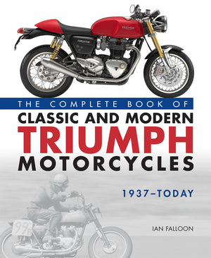 The Complete Book Of Classic And Modern Triumph Motorcycles 1937Today,Used