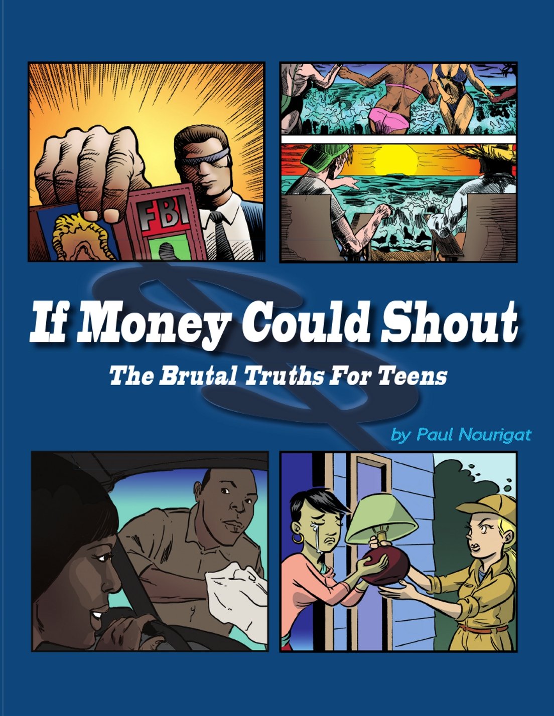 If Money Could Shout: The Brutal Truths For Teens,Used