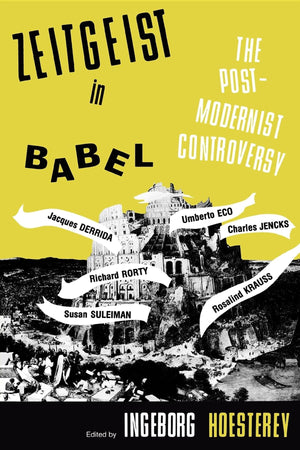 Zeitgeist in Babel: The Postmodernist Controversy,Used