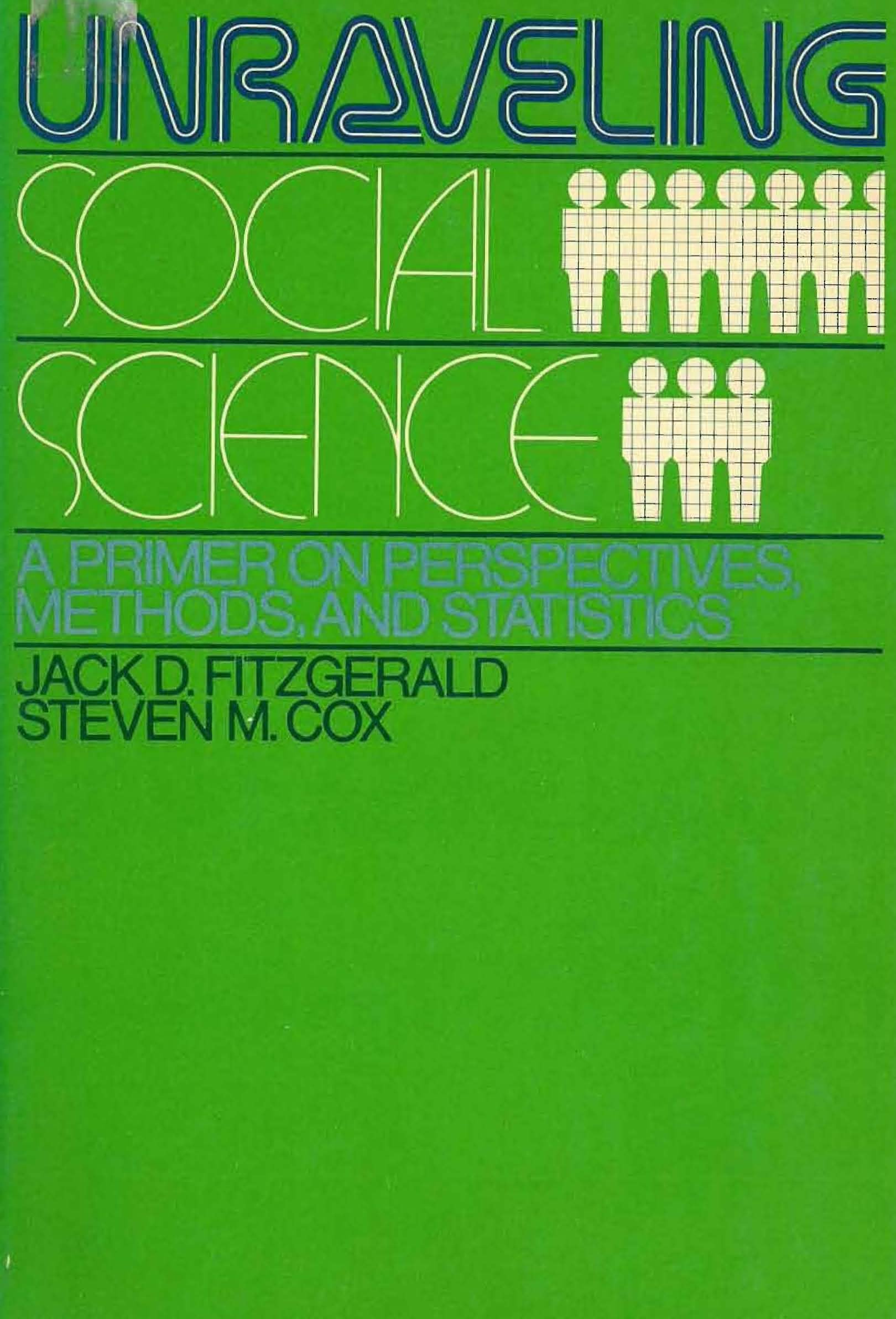 Unraveling social science: A primer on perspectives, methods, and statistics,Used