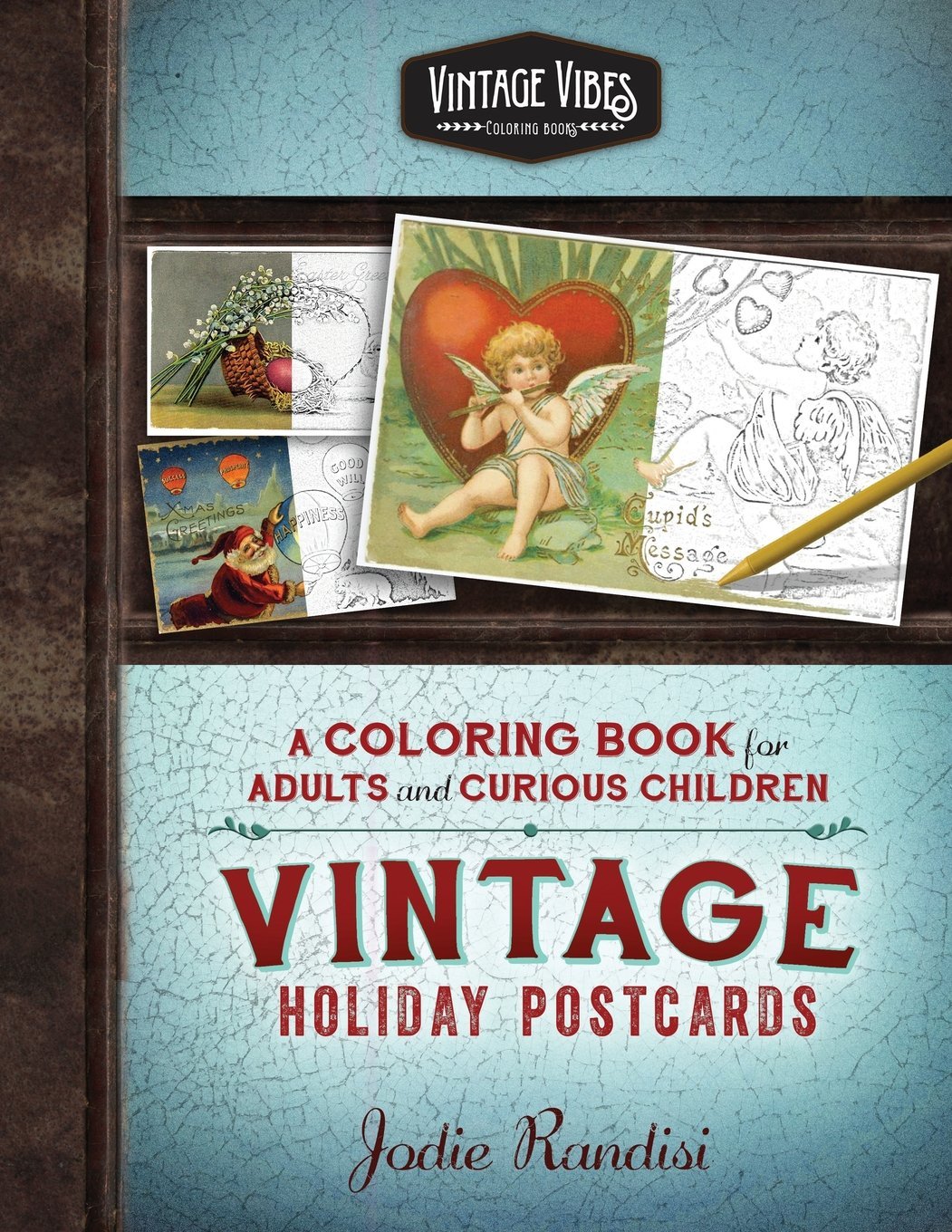 Vintage Holiday Postcards Coloring Book: For Adults and Curious Children (Vintage Vibes Coloring Books),Used