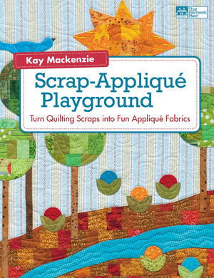 ScrapApplique Playground: Turn Quilting Scraps into Fun Applique Fabrics,Used