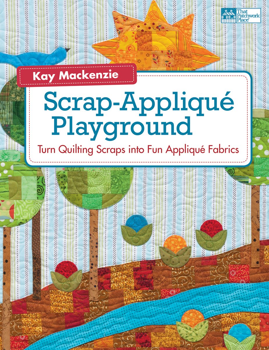 ScrapApplique Playground: Turn Quilting Scraps into Fun Applique Fabrics,Used