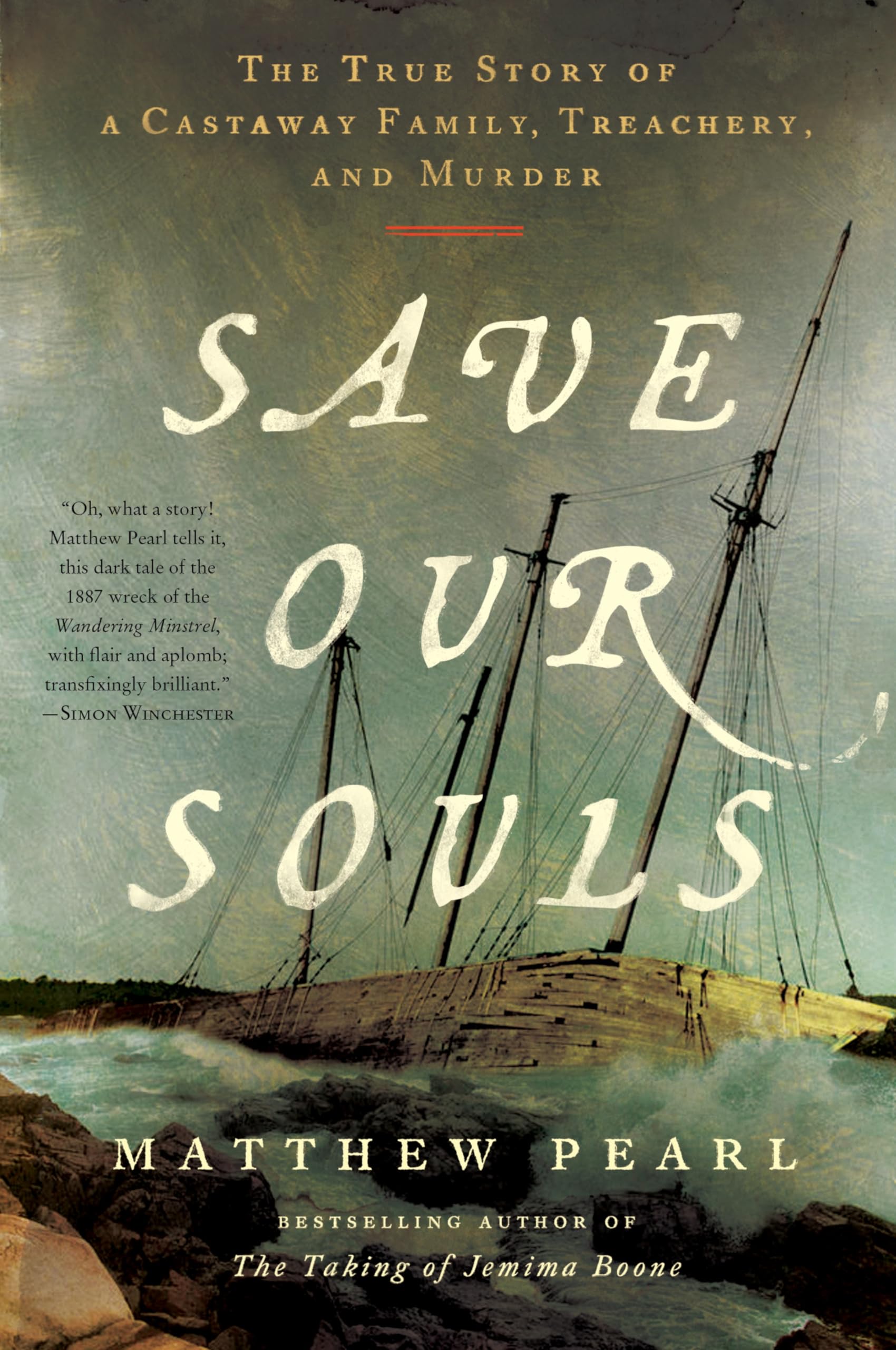 Save Our Souls: The True Story Of A Castaway Family, Treachery, And Murder