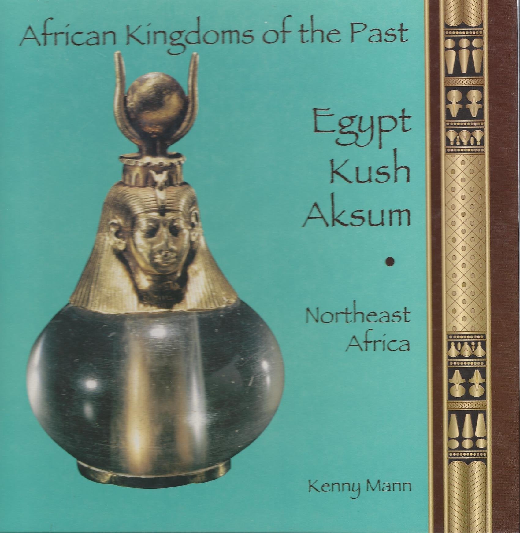 Egypt, Kush, Aksum: Northeast Africa (African Kingdoms of the Past Series),Used