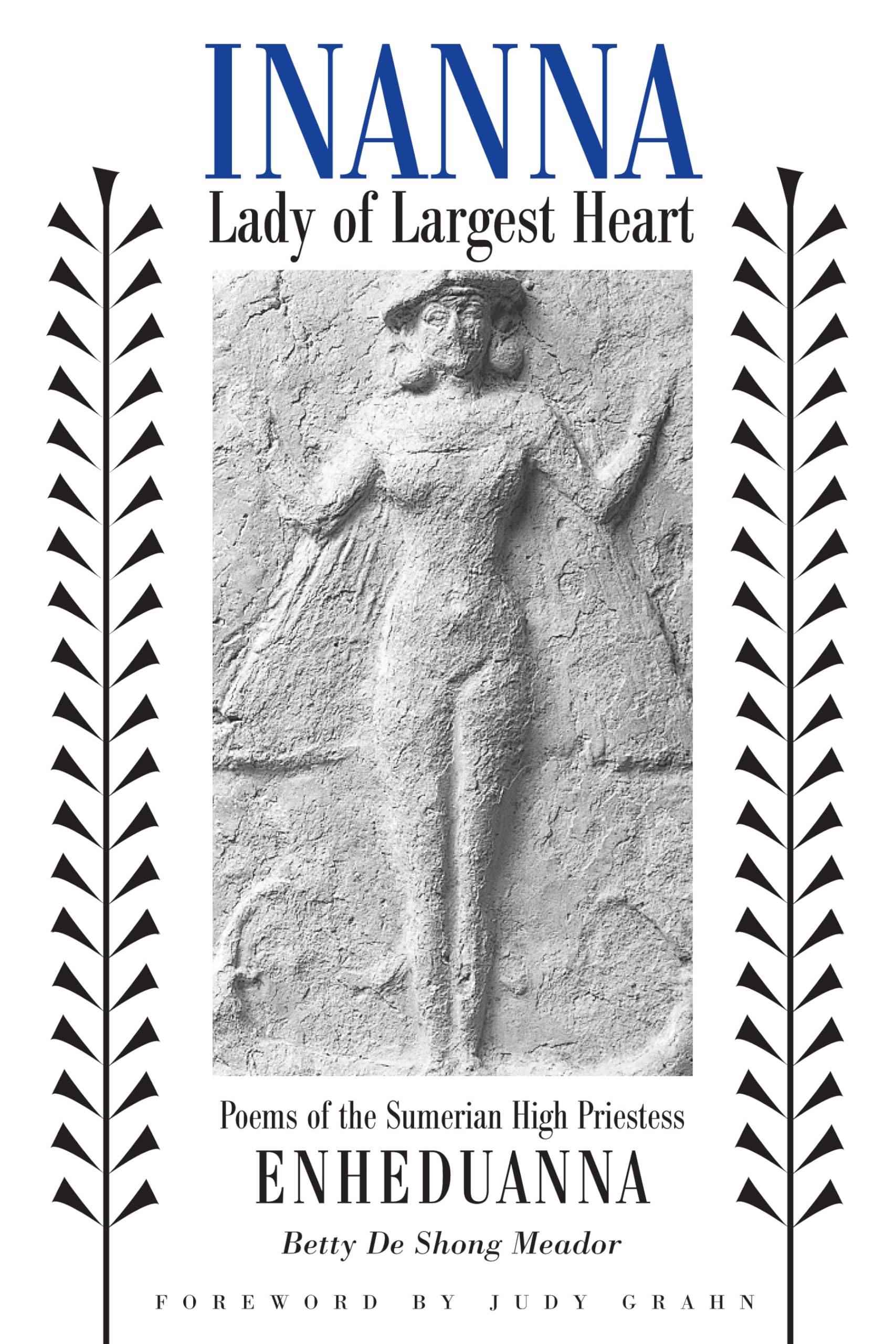 Inanna, Lady of Largest Heart : Poems of the Sumerian High Priestess,Used