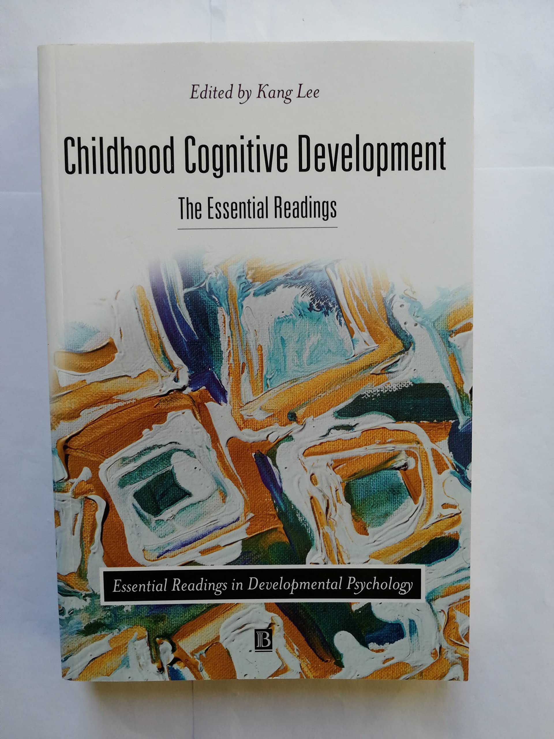 Childhood Cognitive Development: The Essential Readings (Essential Readings in Developmental Psychology),Used