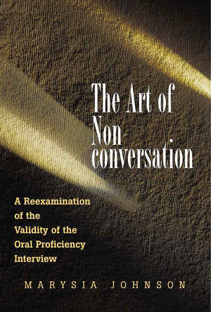 The Art of NonConversation: A ReExamination of the Validity of the Oral Proficiency Interview,Used