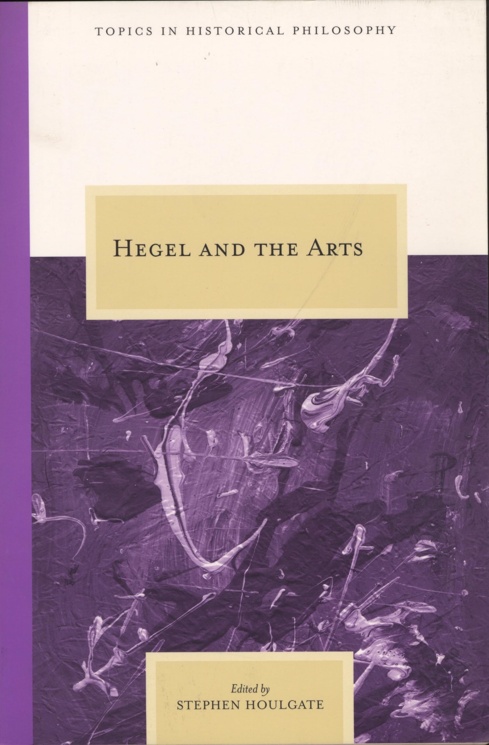 Hegel And The Arts (Topics In Historical Philosophy),Used