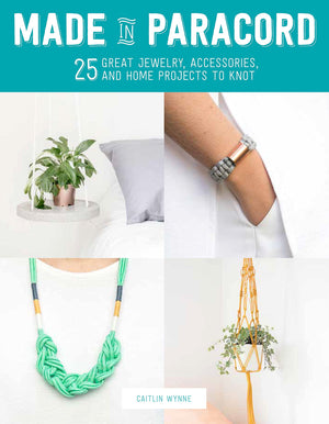 Made in Paracord: 25 Great Jewelry, Accessories, and Home Projects to Knot,Used