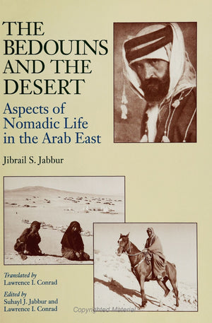 The Bedouins and the Desert: Aspects of Nomadic Life in the Arab East (SUNY Series in Near Eastern Studies) (Suny Near Eastern S,Used