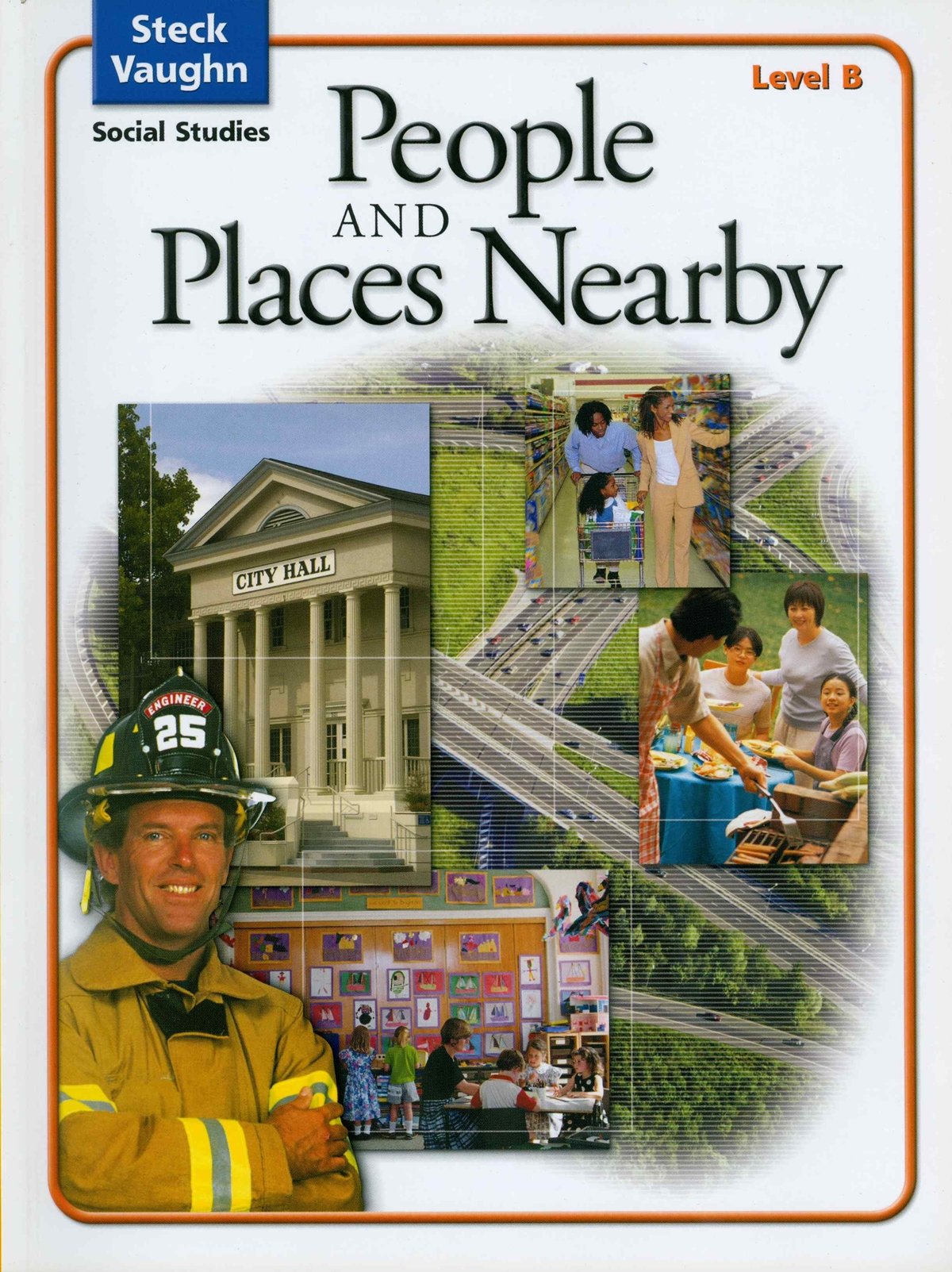 SteckVaughn Social Studies  2004: Student Edition People/Places Nearby,New