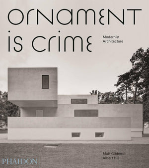 Ornament Is Crime: Modernist Architecture