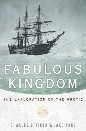 A Fabulous Kingdom: The Exploration of the Arctic,Used