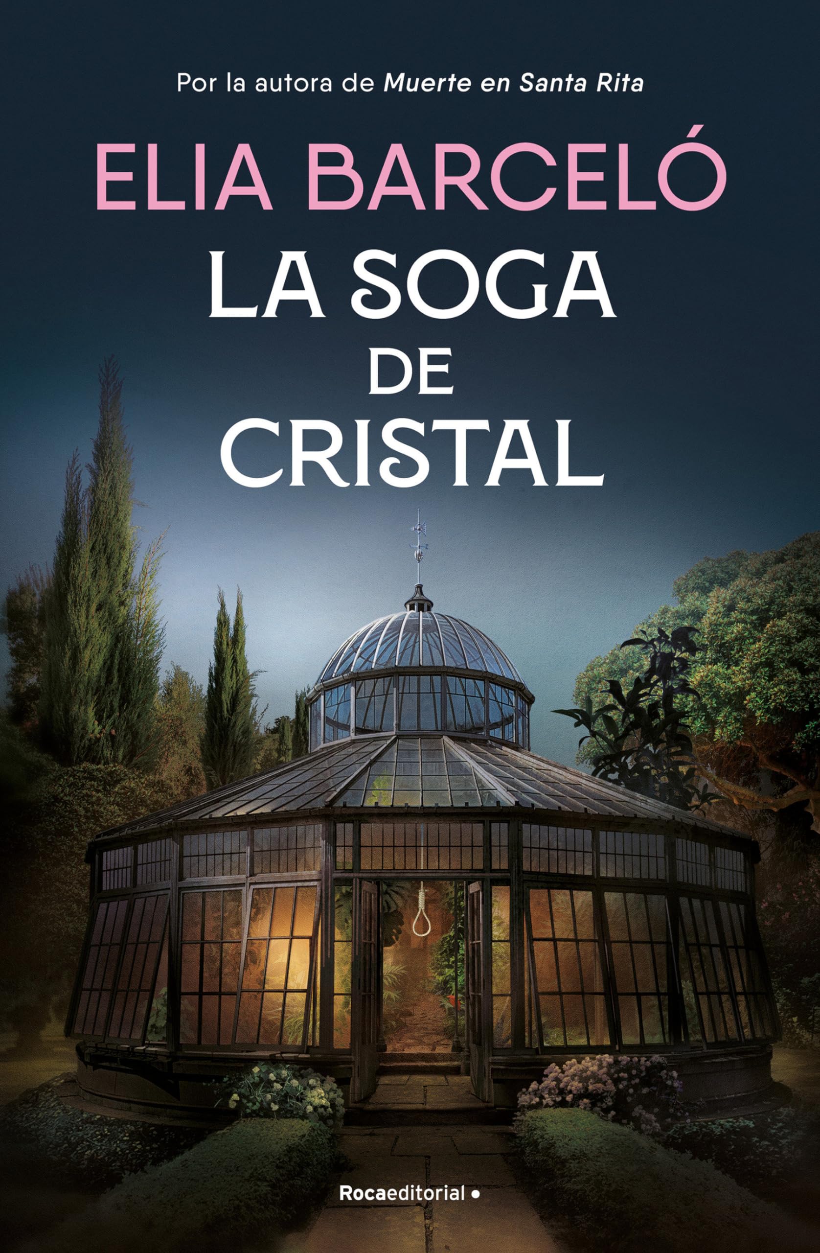 La soga de cristal / The Glass Rope (MUERTE EN SANTA RITA) (Spanish Edition),New