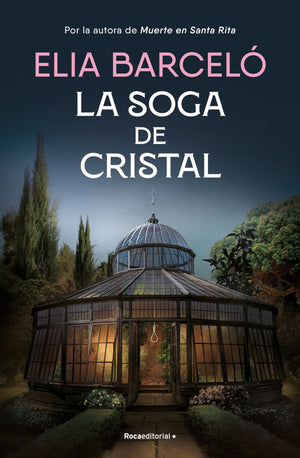 La soga de cristal / The Glass Rope (MUERTE EN SANTA RITA) (Spanish Edition),New