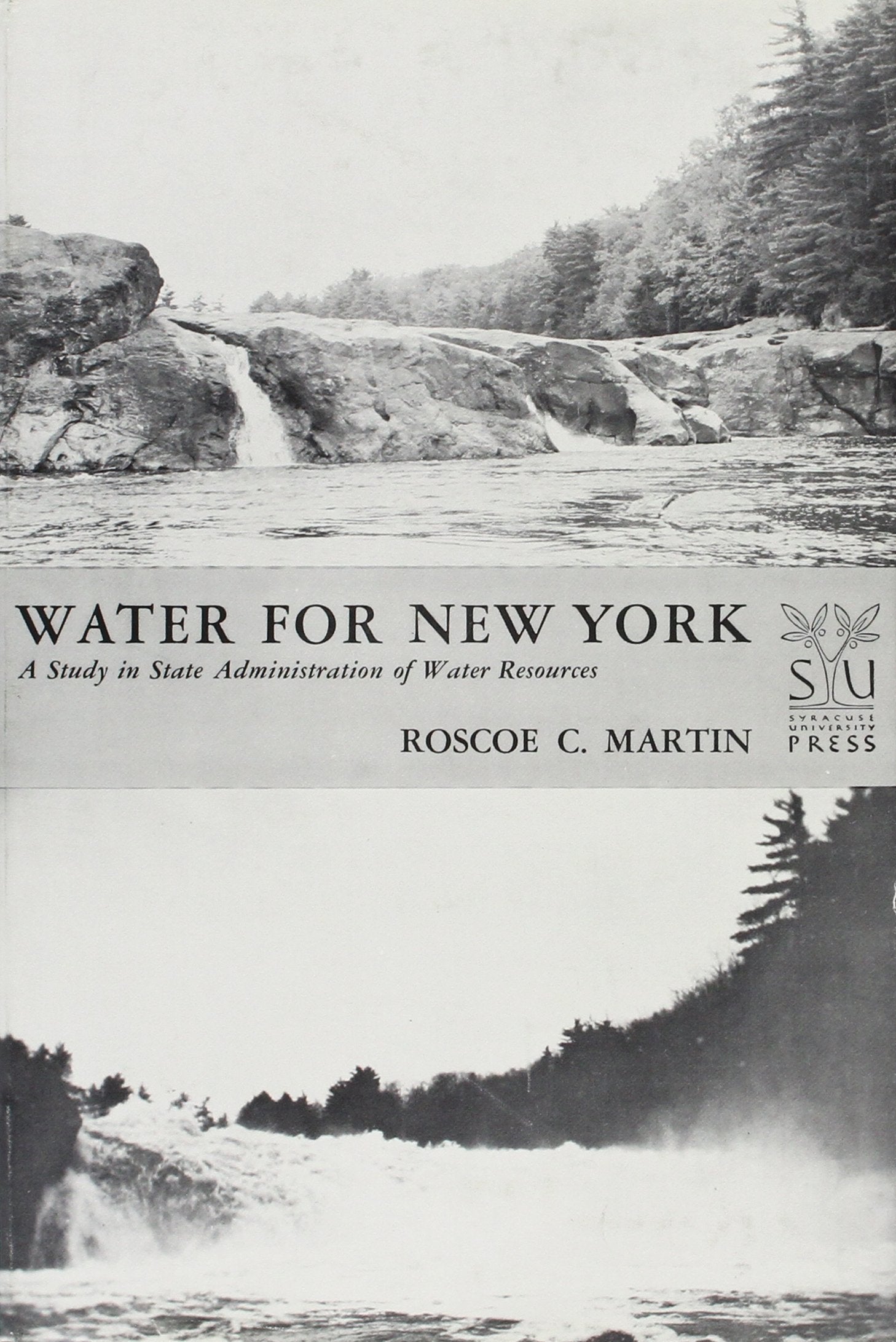 Water For New York: A Study In State Administration Of Water Resoures (New York State Series),Used
