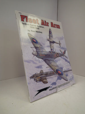 Fleet Air Arm: British Carrier Aviation, 19391945  Aircraft Specials series (6085),Used