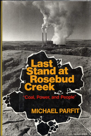 Last Stand at Rosebud Creek: Coal, Power, and People,Used