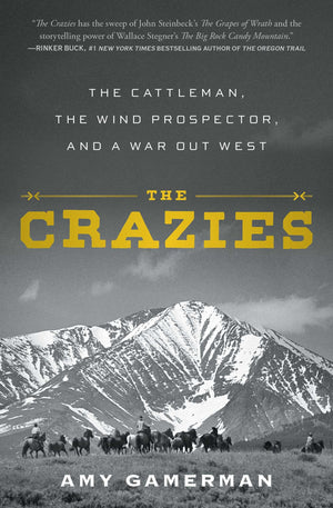 The Crazies: The Cattleman, The Wind Prospector, And A War Out West