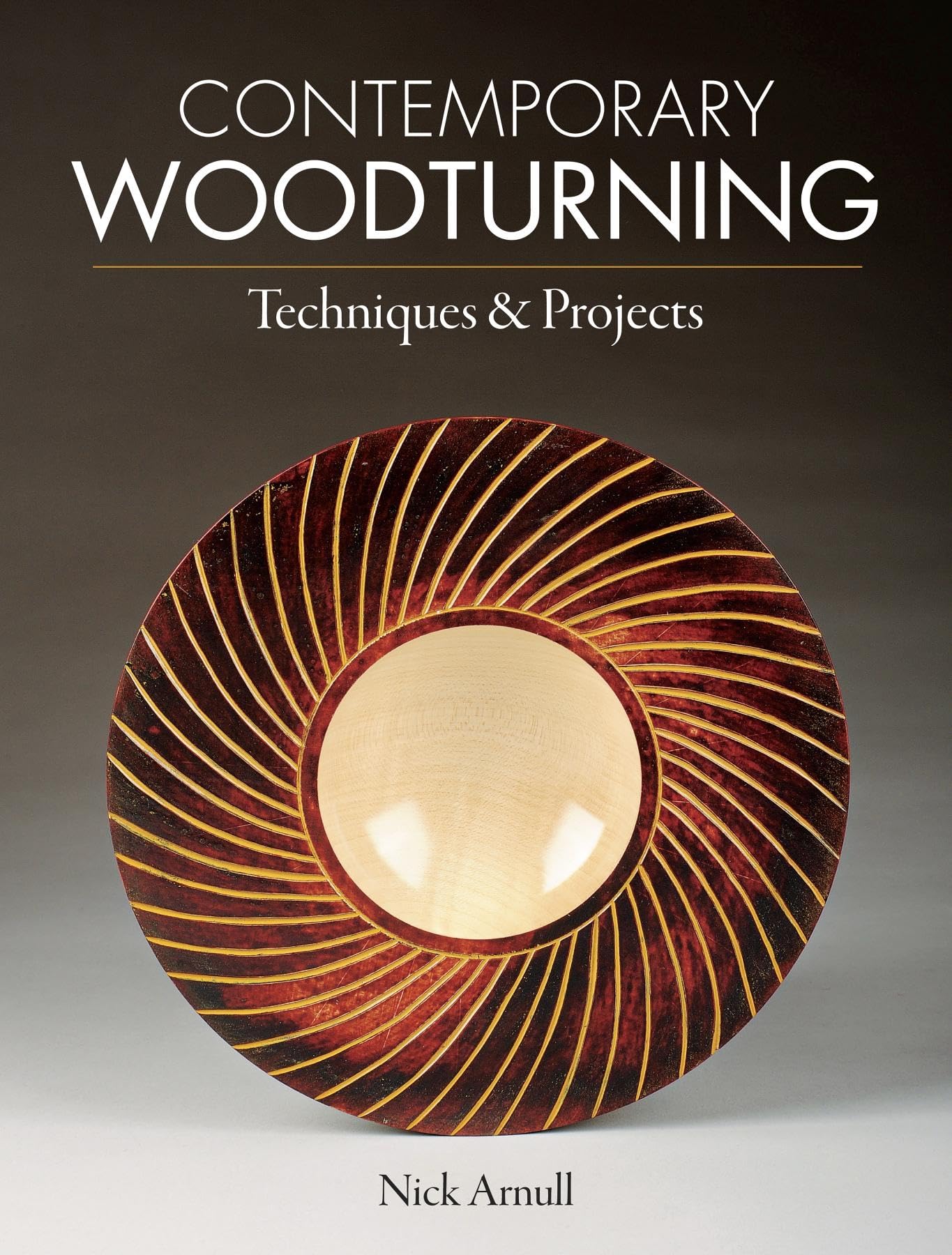 Contemporary Woodturning: Techniques & Projects,Used