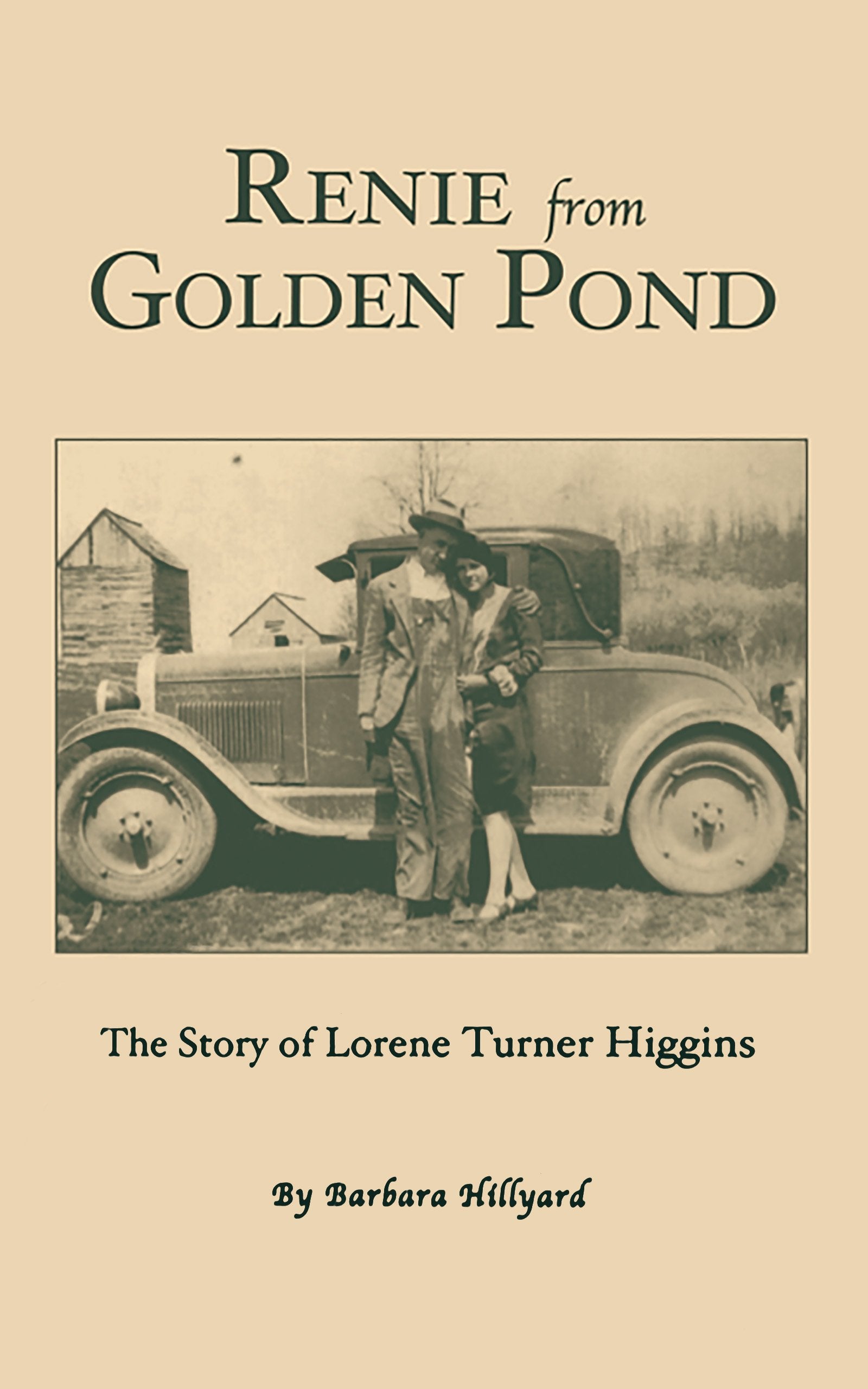 Renie From Golden Pond: The Story Of Lorene Turner Higgins,Used