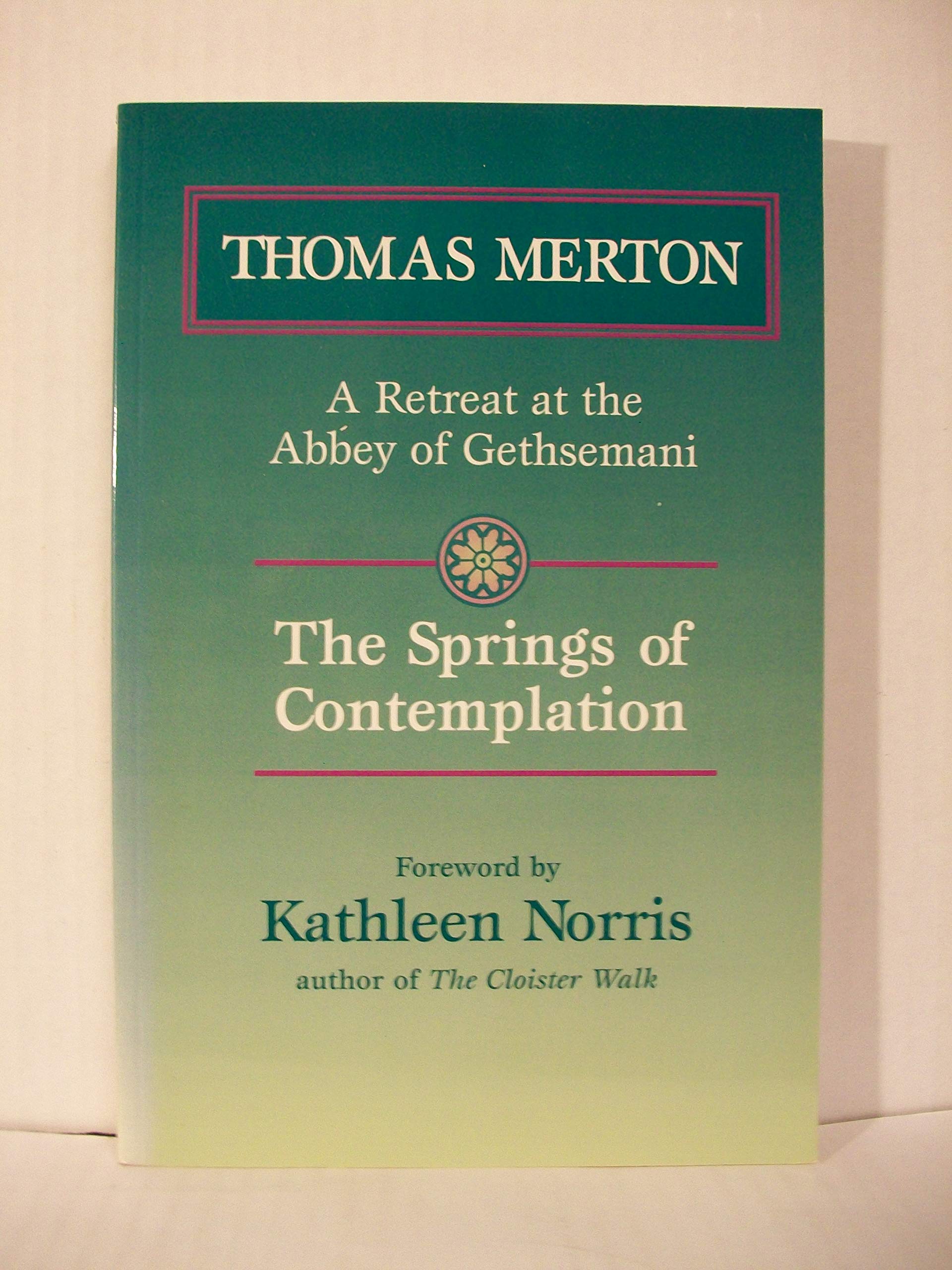 The Springs of Contemplation: A Retreat at the Abbey of Gethsemani,Used