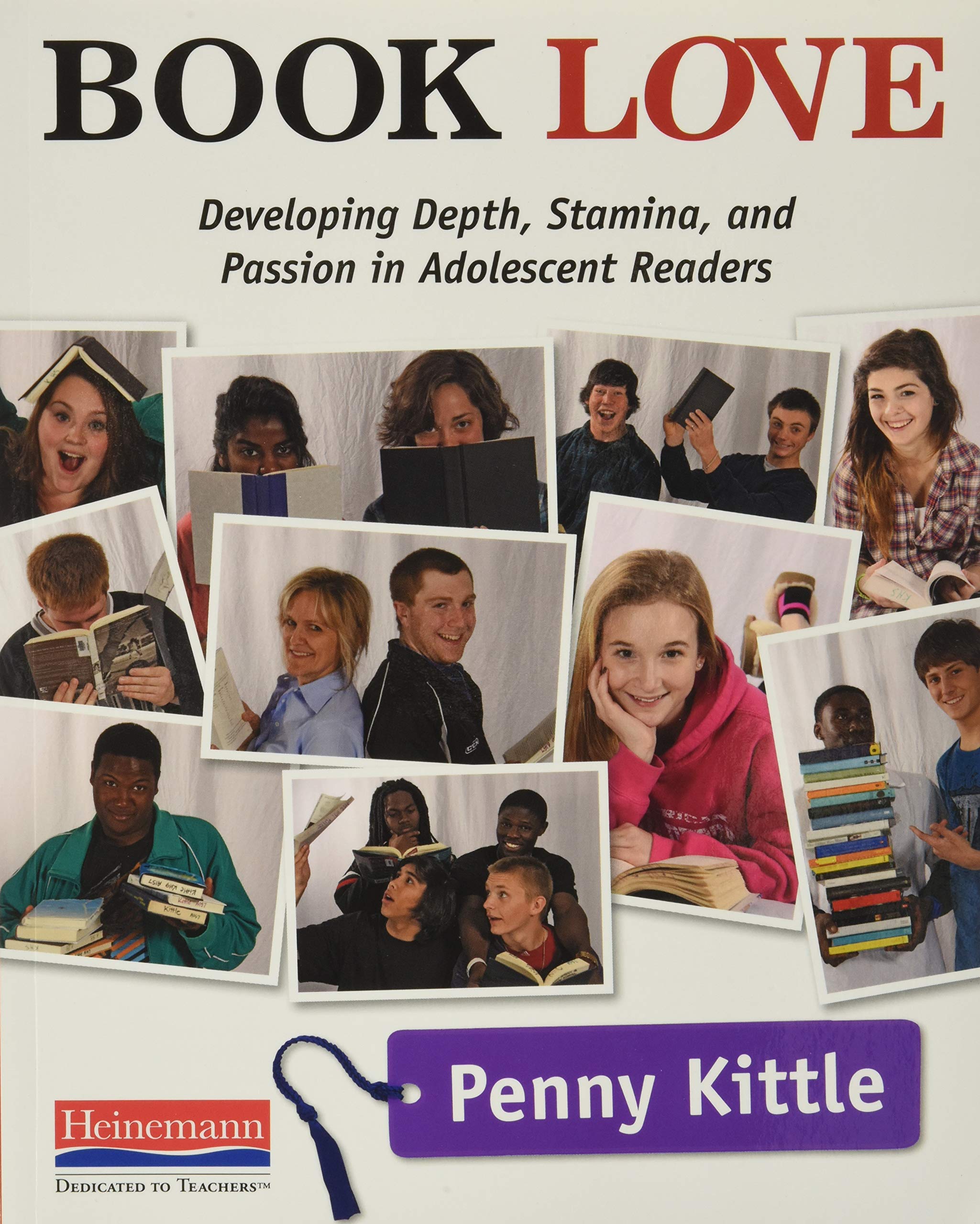 Book Love: Developing Depth, Stamina, and Passion in Adolescent Readers,New