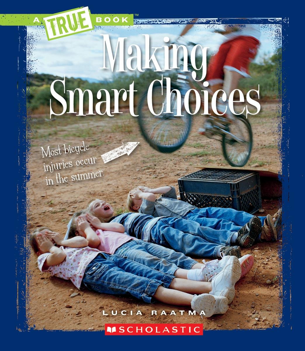 Making Smart Choices (A True Book: Guides to Life),Used
