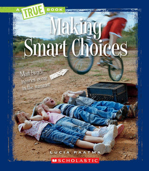 Making Smart Choices (A True Book: Guides to Life),Used
