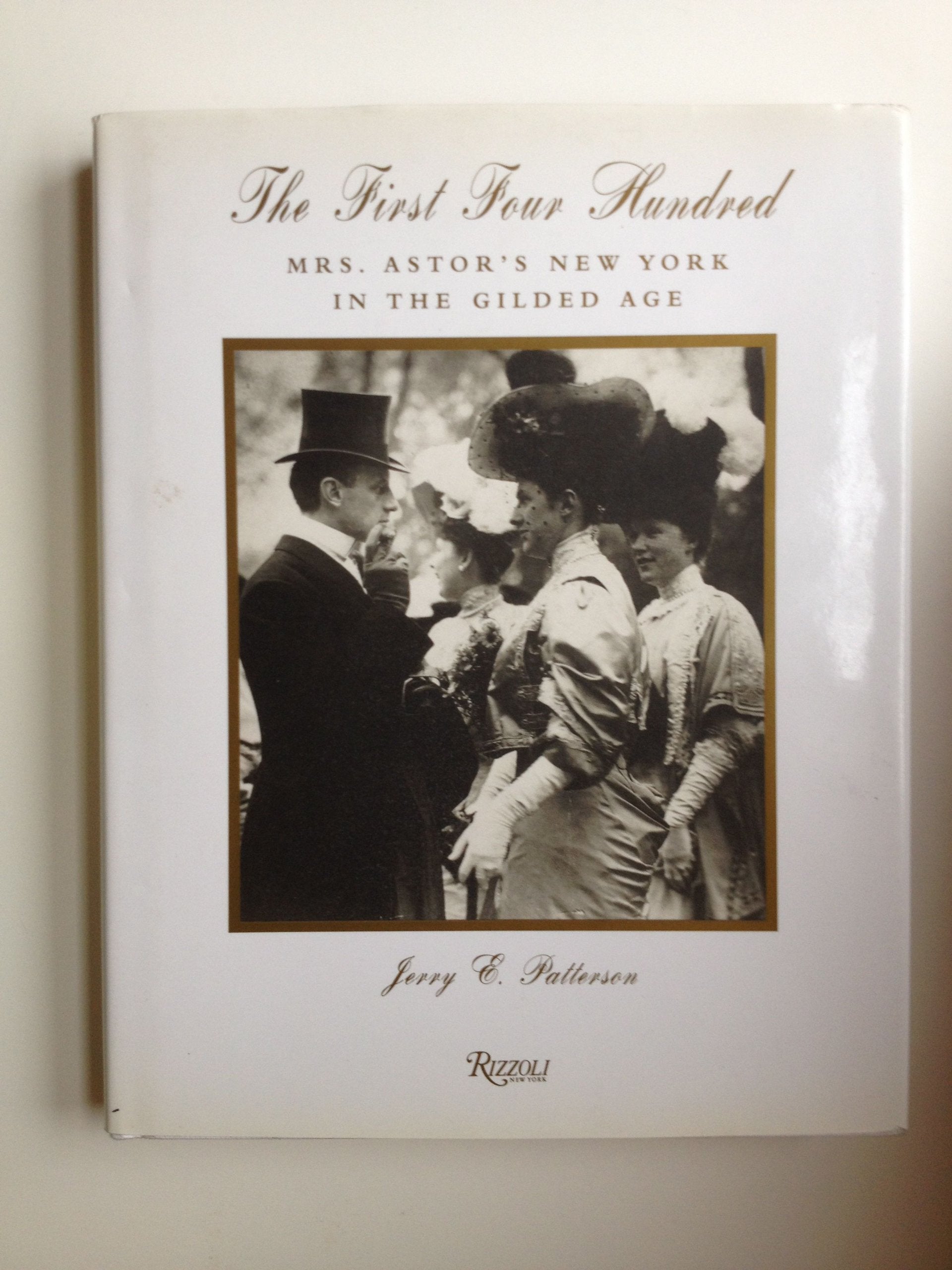 First Four Hundred : New York and the Gilded Age,Used