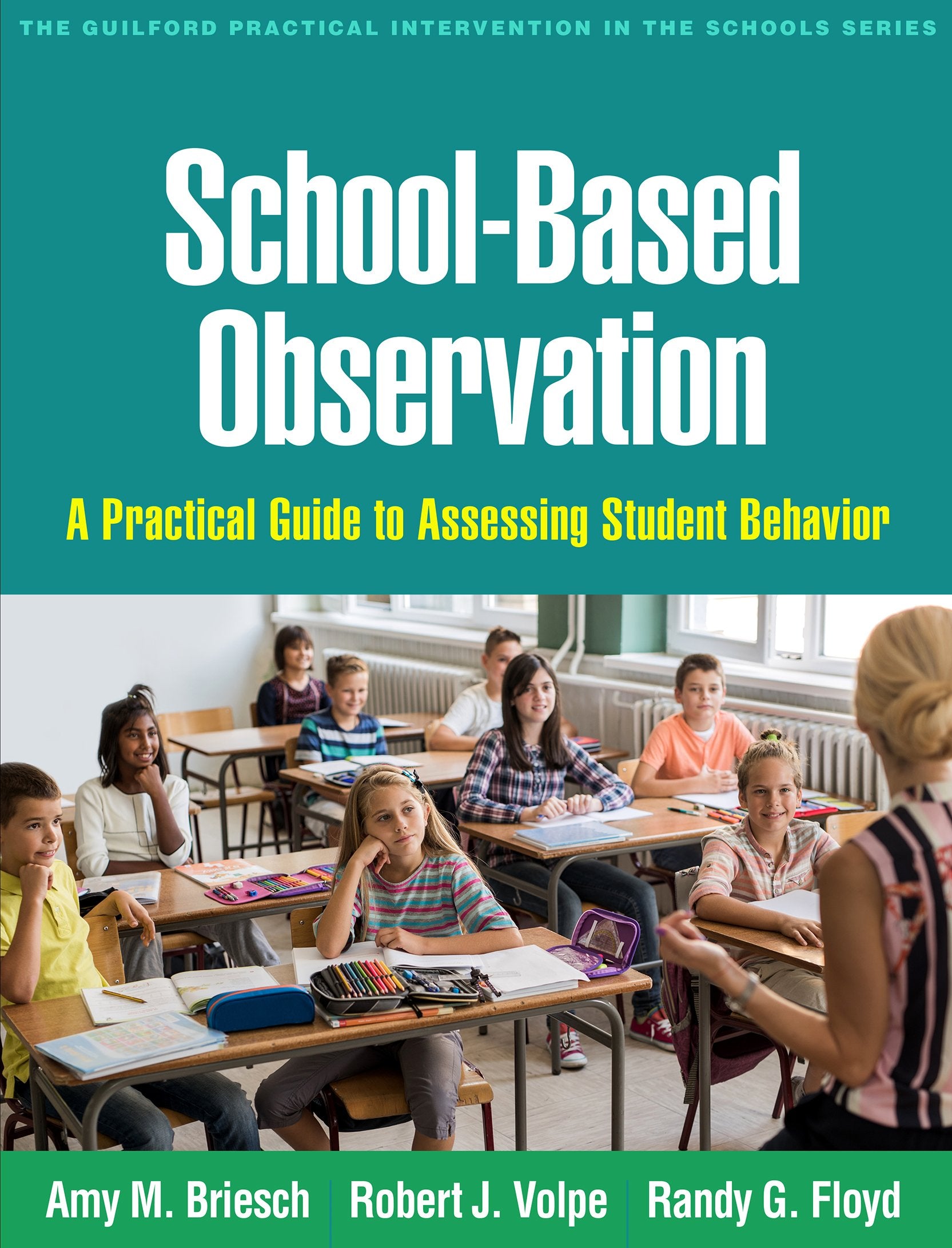 SchoolBased Observation: A Practical Guide to Assessing Student Behavior (The Guilford Practical Intervention in the Schools Se,Used