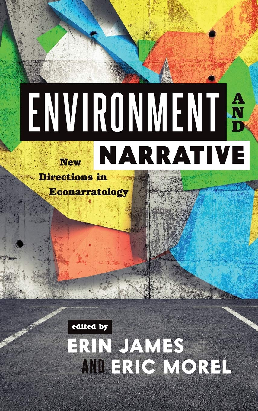 Environment And Narrative: New Directions In Econarratology (Theory Interpretation Narrativ),Used