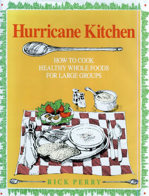 Hurricane Kitchen : How to Cook Healthy, Whole Foods for Large Groups and Institutions,Used