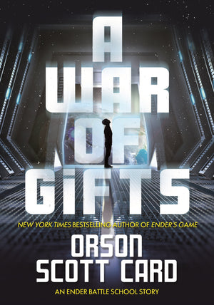 A War Of Gifts: An Ender Battle School Story (Other Tales From The Ender Universe),New