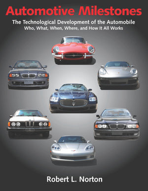 Automotive Milestones: The Technological Development of the Automobile: Who, What, When, Where, and How It All Works (Volume 1),Used
