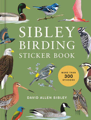Sibley Birding Sticker Book: With More Than 300 Stickers: Stickers For Journals, Water Bottles, Laptops, Planners, And More
