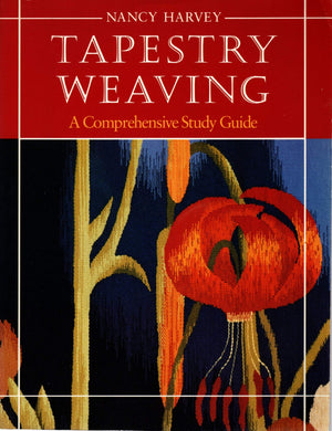 Tapestry Weaving: A Comprehensive Study Guide,New