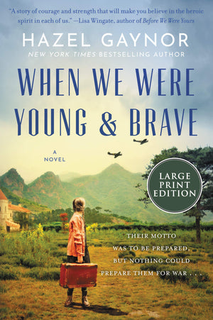 When We Were Young & Brave: A Novel