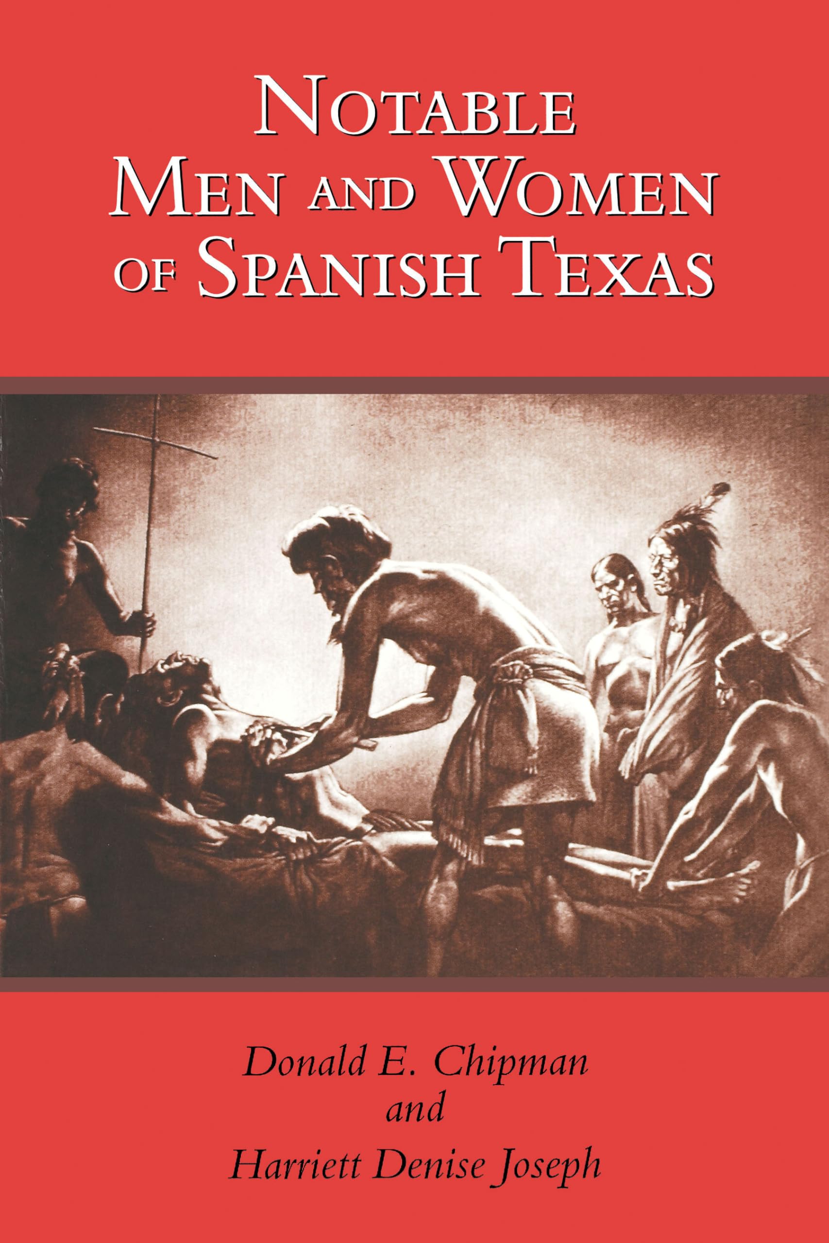 Notable Men And Women Of Spanish Texas