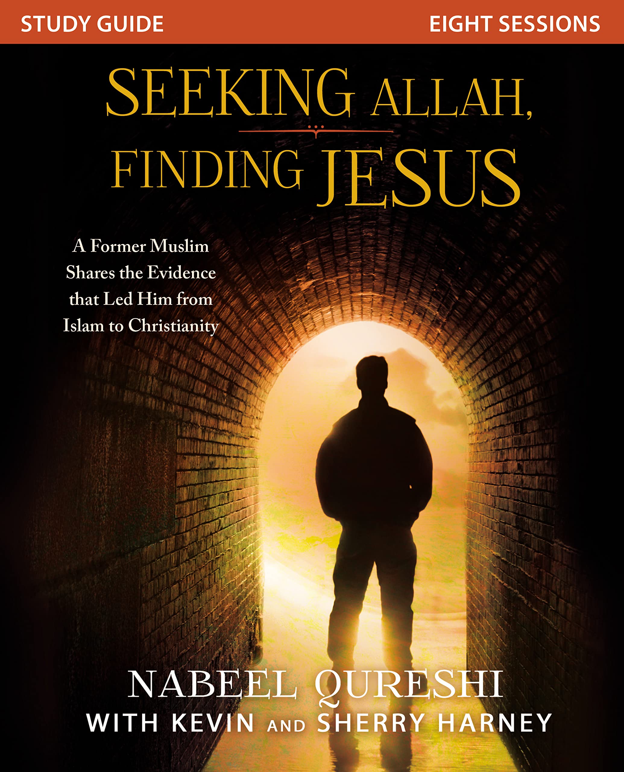 Seeking Allah, Finding Jesus : A Former Muslim Shares The Evidence That Led Him From Islam To Christianity (Study Guide)