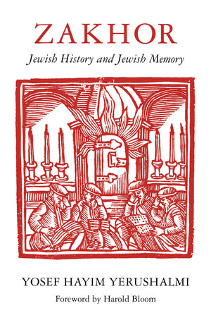 Zakhor: Jewish History and Jewish Memory (The Samuel and Althea Stroum Lectures in Jewish Studies),Used