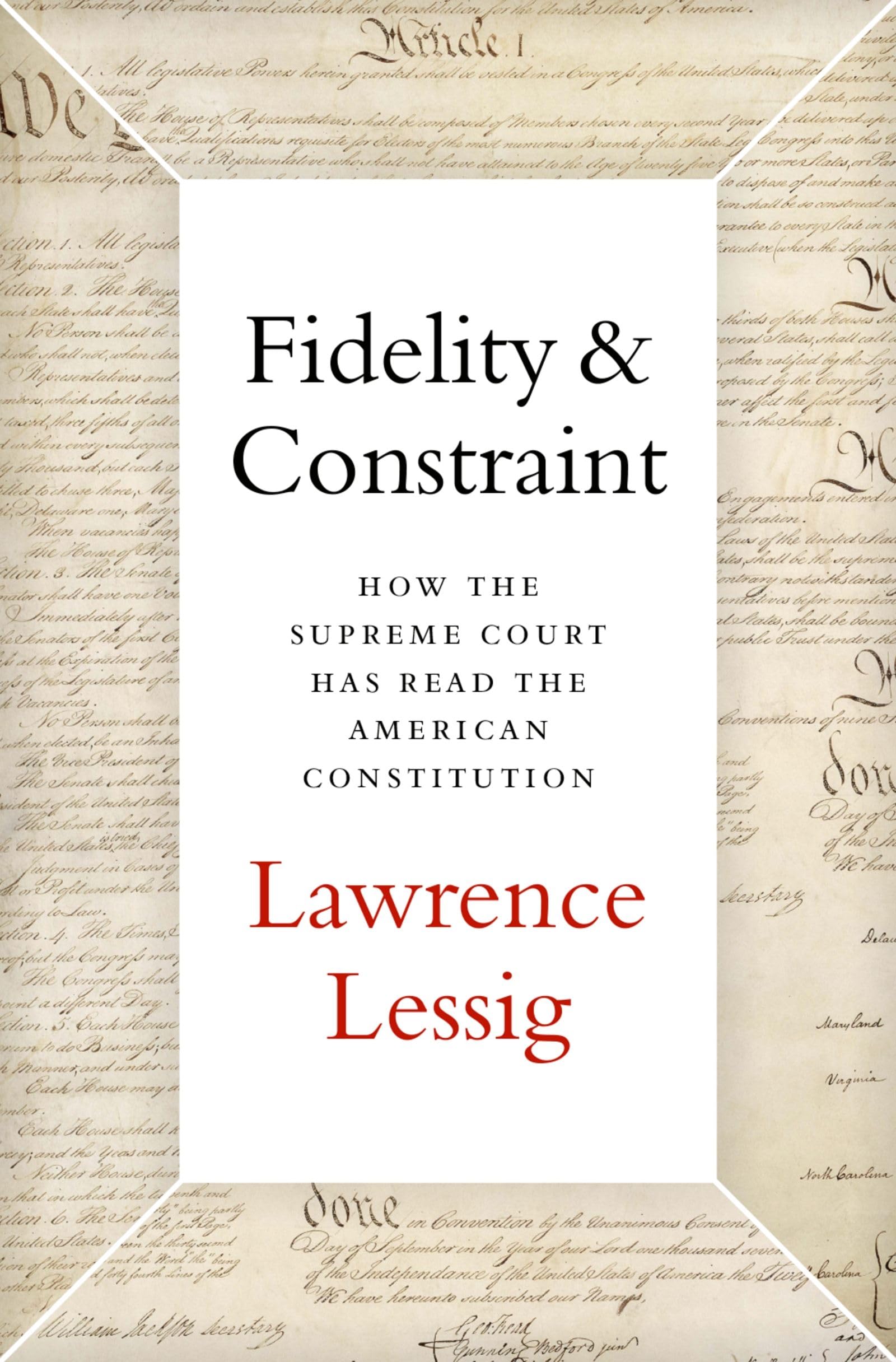 Fidelity & Constraint: How The Supreme Court Has Read The American Constitution-new
