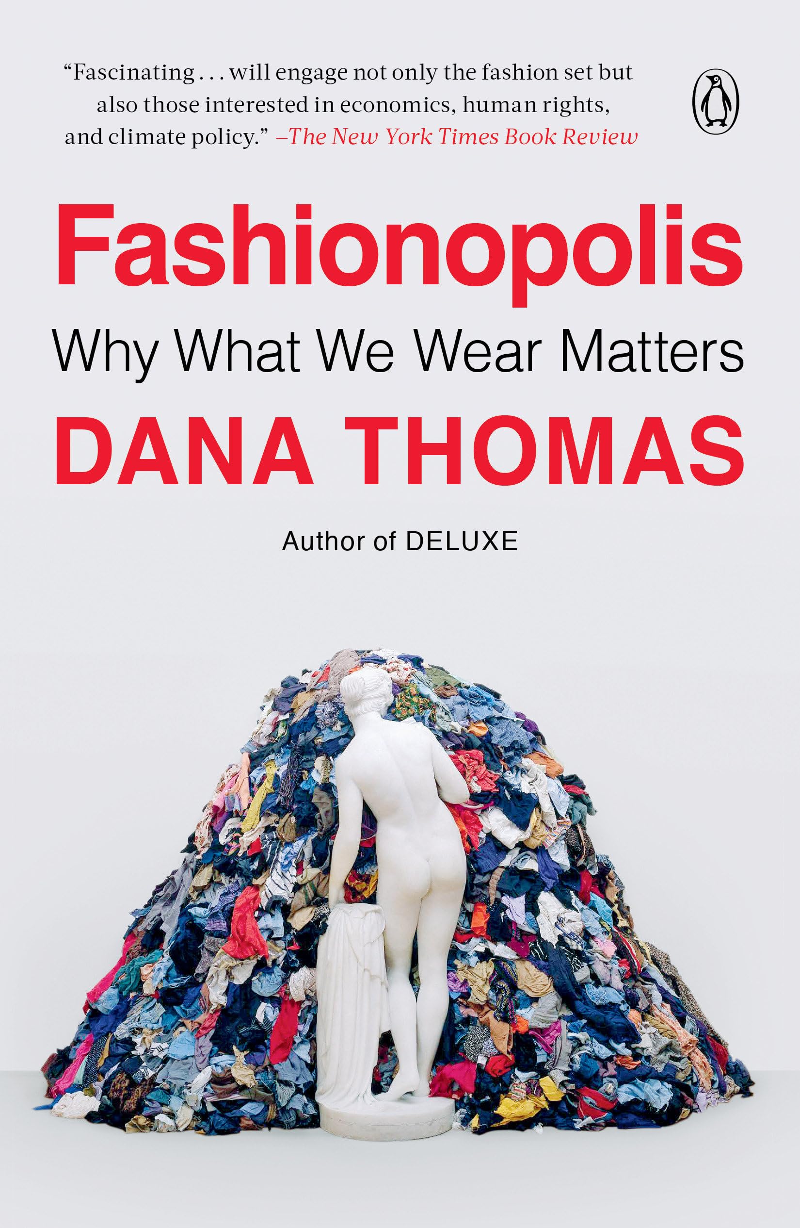 Fashionopolis: Why What We Wear Matters,Used