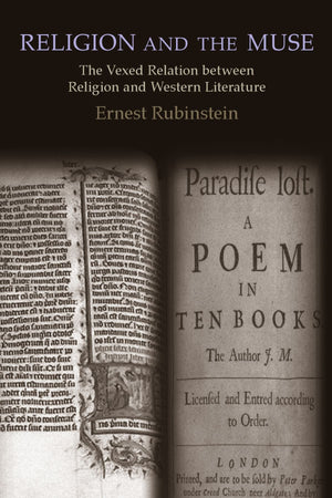 Religion and the Muse: The Vexed Relation Between Religion and Western Literature,Used
