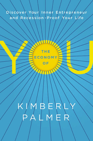 The Economy Of You: Discover Your Inner Entrepreneur And Recessionproof Your Life,Used