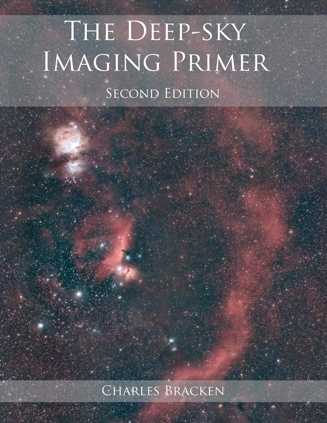 The Deepsky Imaging Primer, Second Edition,Used