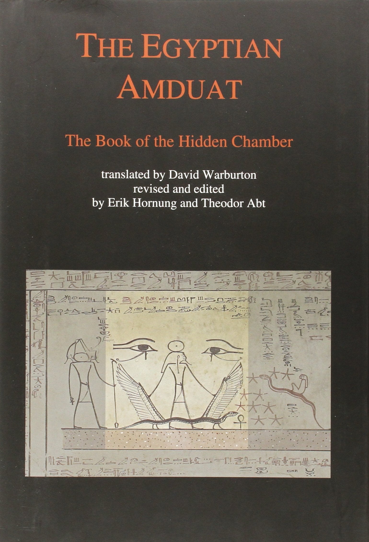 Egyptian Amduat: The Book of the Hidden Chamber,New
